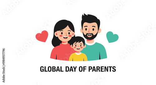 Global Day of Parents illustration depicts a smiling mother, father, and son standing together, surrounded by floating heart symbols signifying love.