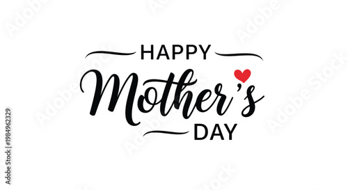 Happy mothers day typography design with elegant script lettering and red heart shape