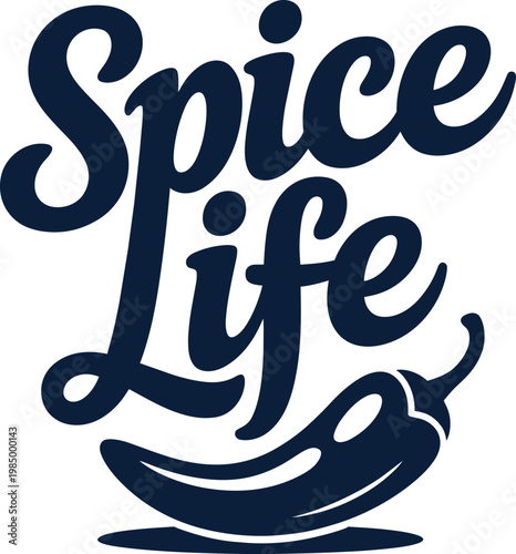 Spice Life typography with chili pepper on transparent for script font and graphic design