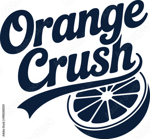Stylish retro script typography design featuring a citrus fruit slice graphic element