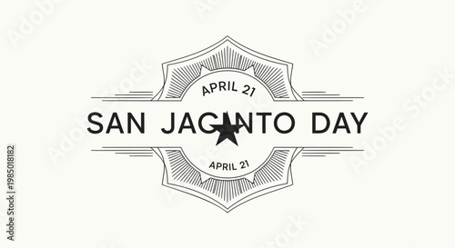 Vintage San Jacinto Day typographic emblem, retro April 21 commemorative badge with star, black and white historical vector illustration