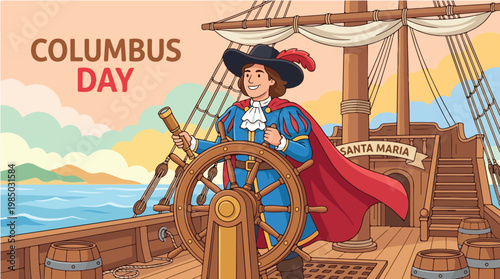 Illustration of Christopher Columbus steering the Santa Maria ship with a scenic ocean view in the background on Columbus Day.
