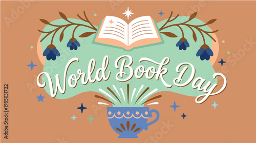 Illustration of World Book Day with an open book, floral design, and teacup on a colorful background with whimsical elements.