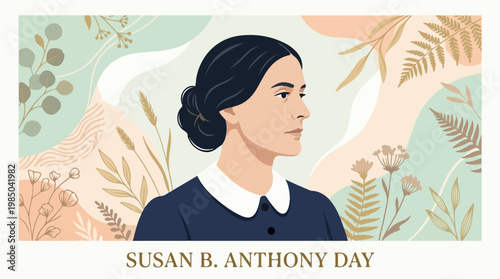 Illustration of Susan B. Anthony in a navy dress with a white collar against a floral background celebrating Susan B. Anthony Day.