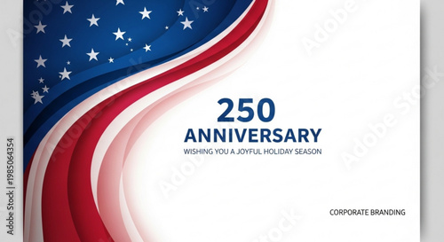 A vector graphic celebrating a 250th anniversary with an American flag design and a joyful holiday message