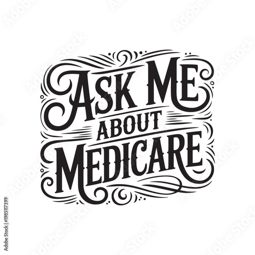 Ask Me About Medicare. Vector Design Isolated on White Background