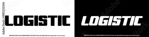 Logistic Modern Simple Bold font, Alphabet font, reguler, italic, design for fashion, technology, brand ,urban ,Typeface, Uppercase and number. Vector illustration

