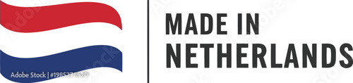 Made in Netherlands logo with flag, Dutch product label, Netherlands origin mark