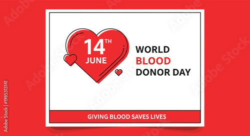 Informative poster for world blood donor day on june fourteenth encouraging people to save lives through voluntary donation.