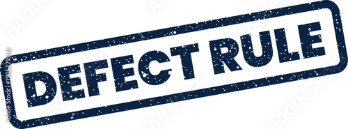 Fotografie Grunge style rubber stamp graphic displaying the important text DEFECT RULE for