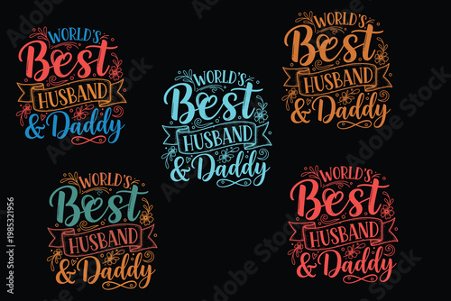 Colorful 'best husband and daddy' typography designs on black background