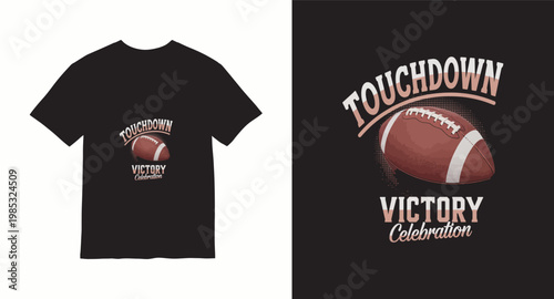 American football touchdown victory celebration tshirt design featuring realistic ball illustration.