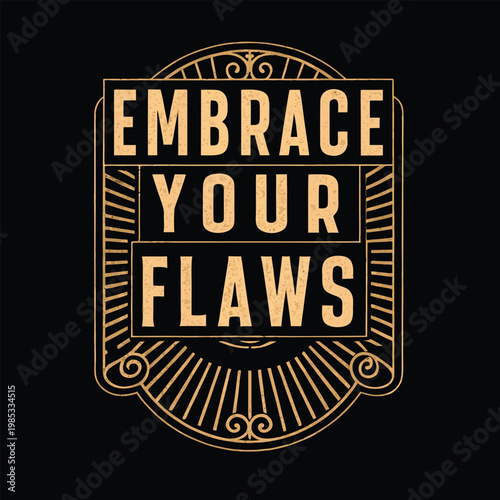 Inspirational quote embracing imperfections and self-acceptance