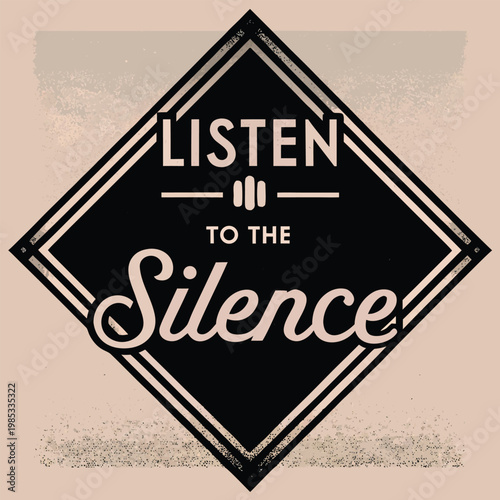 Inspirational quote Listen to the silence on black background