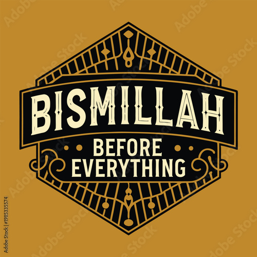 Inspirational Arabic phrase Bismillah before everything