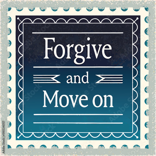 Inspirational quote with forgive and move on message