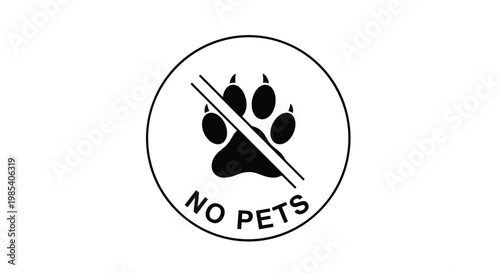 No pets allowed sign featuring a black animal paw print icon inside a forbidden circle with clear text at the bottom.