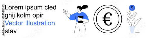 Financial planning, business strategy, investment, economic growth, currency savings, and wealth generation. Woman pointing, Euro sign and plant with a coin. Financial planning and investment