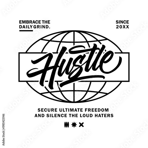 Streetwear design typography hustle culture theme concept vector graphic design. Trendy tshirt streetwear with lettering illustration