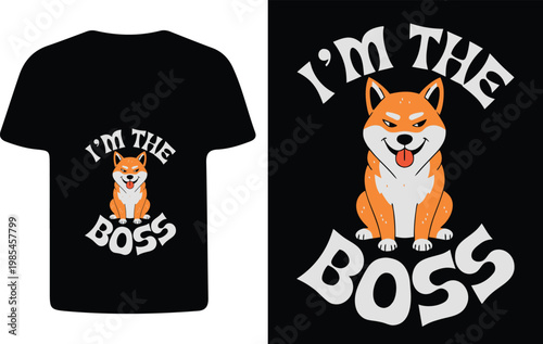 Black t shirt design featuring a cute shiba inu with a bossy message