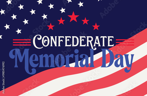 Confederate Memorial Day Graphic With Stars, Stripes Flag Motif and Remembrance Text