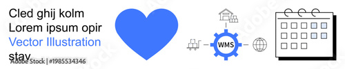 Supply chain, logistics flow, scheduling, global distribution, warehouse systems, business planning. A heart icon, WMS gear diagram calendar and placeholder text. Logistics flow and scheduling
