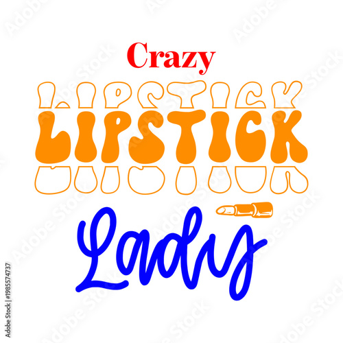 Crazy Lipstick Lady SVG