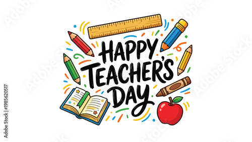 Happy Teachers’ Day celebration playful lettering with ruler pencils crayons book apple tribute vector illustration design