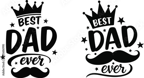 Best dad ever heartfelt father's day designs for the world's greatest dads