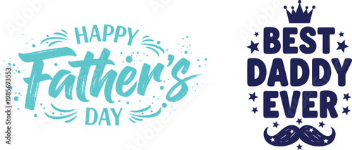 Happy father's day best daddy ever celebrating dad with love appreciation