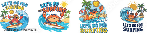 Collection of cute crab surfing on beach summer graphic and beach side and sun beach, slogan let's go for surfing , isolated on white
