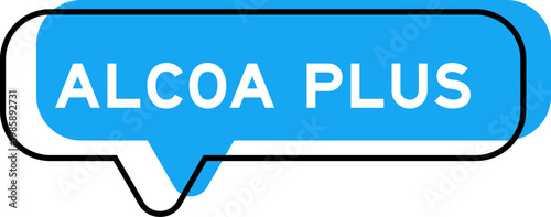 Speech banner and blue shade with word ALCOA (Abbreviation of Attributable, Legible, Contemporaneous, Original and Accurate) plus on white background