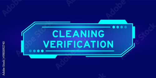 Futuristic hud banner that have word cleaining verification on user interface screen on blue background