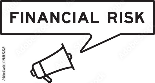 Megaphone icon with speech bubble in word financial risk on white background