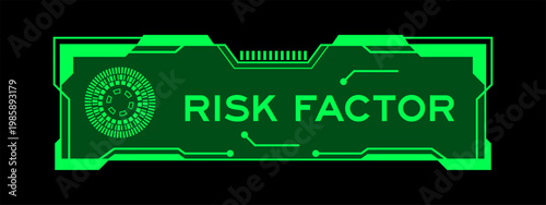 Futuristic hud banner that have word risk factor on user interface screen on green background