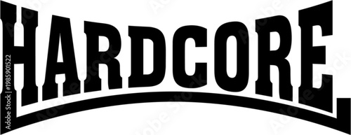 Fotografija Hardcore in Bold Typography: A stark, powerful depiction of the word hardcore in bold, striking typography, set against a pristine background, commanding attention