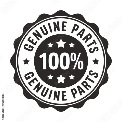 A black and white circular badge declaring one hundred percent genuine parts