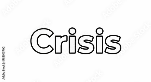 Bold outline text "Crisis" with a white background
