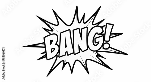 A comic book style "BANG!" sound effect depicted in black and white