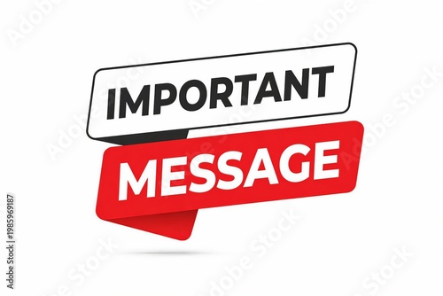 Important message sign with bold red and black colors for urgent communication.