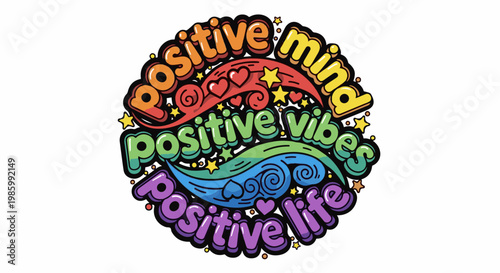 Colorful text bubble art promoting positive mind, vibes, and life