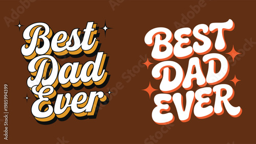 Best dad ever typographic quotes for fathers day gifts and celebrations  inspirational phrases