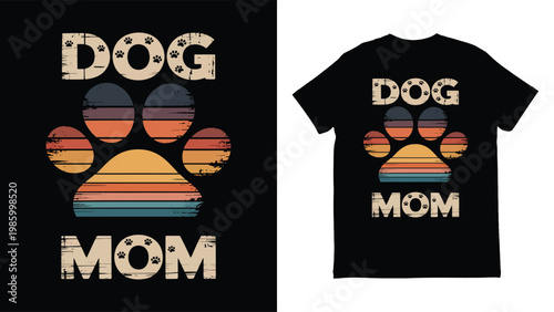 Dog mom t shirt design with paw print and text on black and white background
