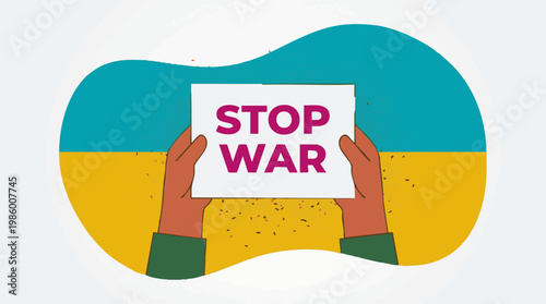 Hands holding a 'STOP WAR' sign with Ukrainian flag background illustration