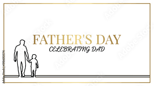 Father's Day Celebration with Dad and Child Holding Hands Minimalist Line Art Golden Frame Elegant Design Vector Graphic