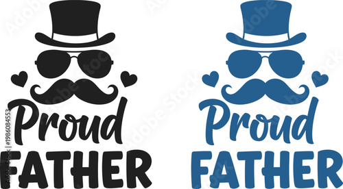Celebrate fathers day with stylish 'proud father' designs perfect gifts for dad loving papas