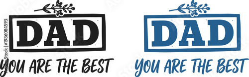 Heartfelt fathers day card designs 'dad you are the best' celebrating fatherhood with love and appreciation