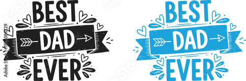 Celebrate fathers day with 'best dad ever' designs perfect gifts cards for your hero