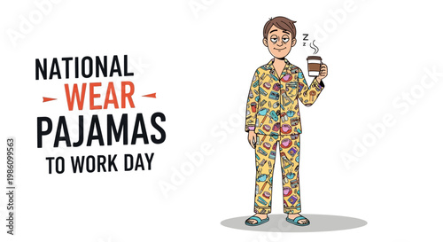 In a funny workplace concept illustration, a man dressed in pajamas holds a coffee cup, observing the "National Wear Pajamas to Work Day" celebration in a casual office outfit