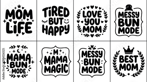 Black and white mom life tired but happy love you mom messy bun mode lettering set